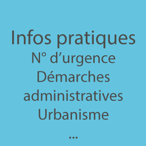 Infos pratiques, N° d’urgence, Démarches administratives Urbanisme...